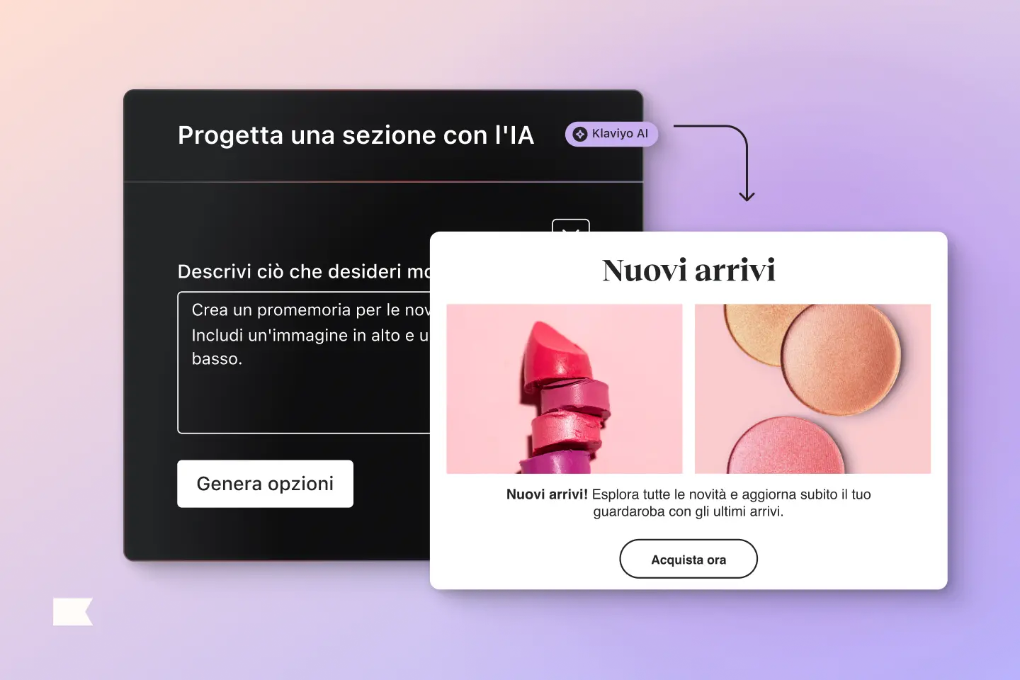Klaviyo AI interface showing a prompt creation tool and a product ad with lipsticks and blushes, labeled "Nuovi arrivi".