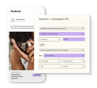 Graphic represents a Klaviyo user using Klaviyo predictive analytics to build a segment based on a predicted lifetime value. To the left, a smartphone shows a Facebook ad targeting the specific segment.
