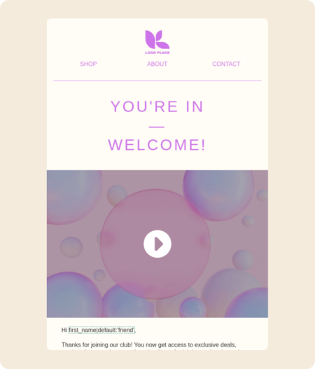 A Klaviyo email template welcoming new customers with welcome video message