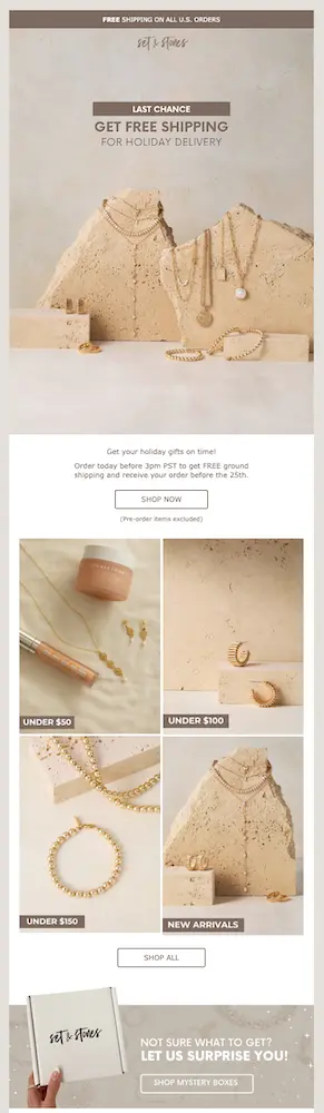 Image shows a holiday email from jewelry brand Set & Stones, featuring a desert-style design with neutral colors and jewelry draped over pumice stones. The copy is simple, reading, “last chance: get free shipping for holiday delivery.”