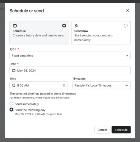 Image shows the “Schedule or send” dashboard in the back end of Klaviyo, with the “Schedule” option selected. From dropdown menus, the user has selected “Fixed send time” for the type, “May 28, 2024” for the date, “9 a.m.” for the time, and “Recipient’s local timezone” for the time zone.