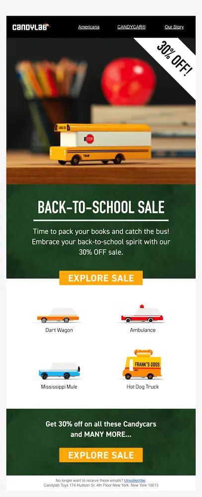 Image shows a back-to-school email marketing campaign from toy brand Candylab, which features a photo of a toy bus on a desk with a stack of books and an apple in the background. The email headline reads, “Back-to-school sale,” and the copy under that reads “time to pack your books and catch the bus! Embrace your back-to-school spirit with our 30% off sale.” Under a CTA button that reads, “explore sale,” the email lists out 4 different toy vehicles paired with vintage-style illustrations. A banner in the upper right corner of the photo reads, “30% OFF.”