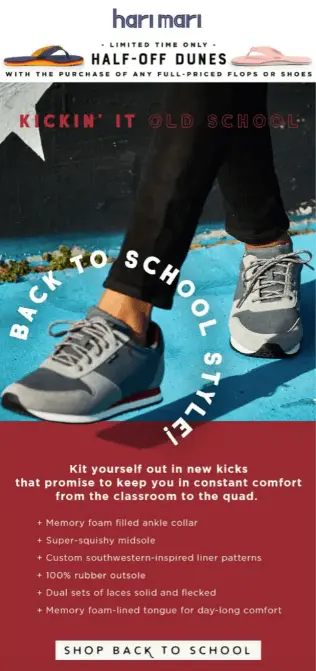 Image shows a back-to-school marketing campaign from footwear brand Hari Mari, featuring a vintage-style illustration from the knee down of someone walking in a pair of sneakers. In a circular banner around one of the shoes, email copy reads, “Back to school style!” Underneath the illustration, the email copy reads, “kit yourself out in new kicks that promise to keep you in constant comfort from the classroom to the quad,” followed by a bullet list of product details. At the very bottom is a CTA button that reads, “shop back to school.”