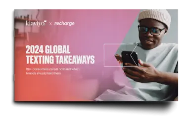 Graphic includes the title of the report "2024 Global Texting Takeaways," and a photograph of a man looking at his smartphone. The Klaviyo logo and Recharge logo are also shown.
