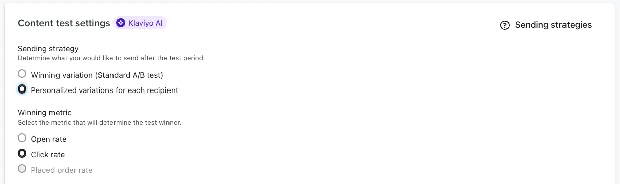 Image shows the personalized campaigns “Content test settings” dashboard in Klaviyo. Under “Sending strategy,” the user has the option to select “winning variation” or “personalized variations for each recipient.” Under “Winning metric,” the user has the option to select open rate or click rate.
