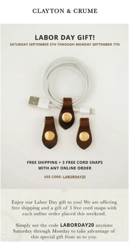 Image shows a Labor Day marketing email from leather goods brand Clayton & Crune, featuring a cream color palette and the headline, “Labor Day gift!” The email body contains a close-up photo of the free gift in action—3 leather cord snaps—and the copy, “free shipping + 3 free cord snaps with any online order. Use code: LaborDay20.”