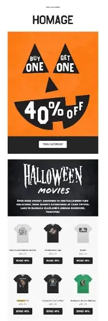 Image shows a Halloween marketing email from sports apparel brand HOMAGE, featuring a graphic design of a Jack O'Lantern face with the copy “buy one” in the left eye, “get one” in the right eye,” and “40% off” in the crooked smile. The CTA button reads, “thru Saturday.”