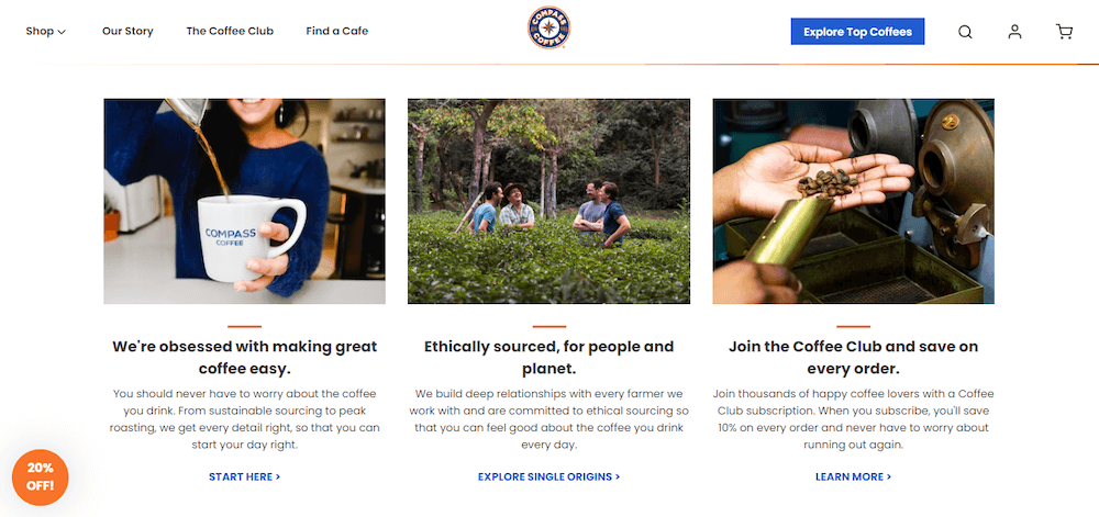  Image shows a screenshot from the Compass Coffee website, outlining the brand’s value proposition in 3 categories: “We’re obsessed with making great coffee easy,” “Ethically sourced, for people and planet,” and “join the Coffee Club and save on every order,” with colorful photos of coffee and people for each.
