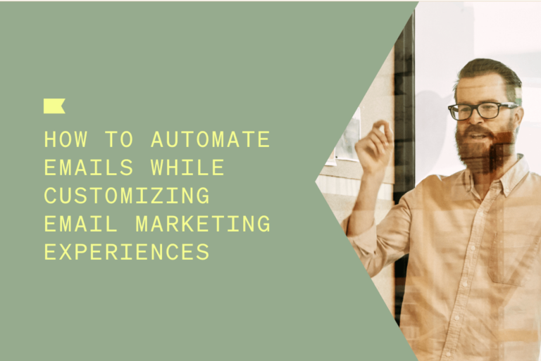 How to automate emails while customizing email marketing experiences, written next to a man holding his hand up presenting.