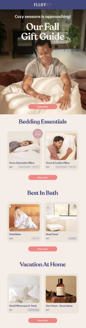 Image shows an email from luxury home goods brand FluffCo, featuring the brand’s fall gift guide. The email is full of beautiful product shots with prices and CTA buttons, organized into the categories “bedding essentials,” “best in bath,” and “vacation at home.”