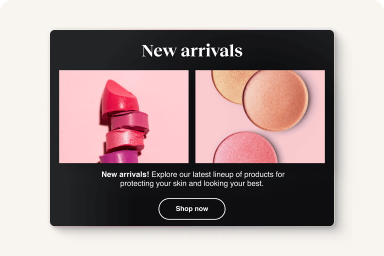 Email campaign from a makeup brand showcasing new product arrivals, with a Shop now button