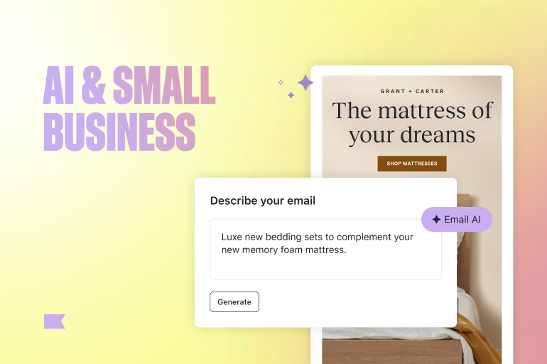 In lavender capital letters on a lemon-yellow background, text in the upper left corner of the image reads, "AI and small business." The right side is occupied by two overlapping square windows. The one in the front-most layer is a text box titled "Describe your email" where someone has typed "luxe new bedding sets to complement your new memory foam mattress." The back-most layer is the resulting email, titled, "The mattress of your dreams" with a "shop mattresses" CTA button and a photo of a well-made bed.