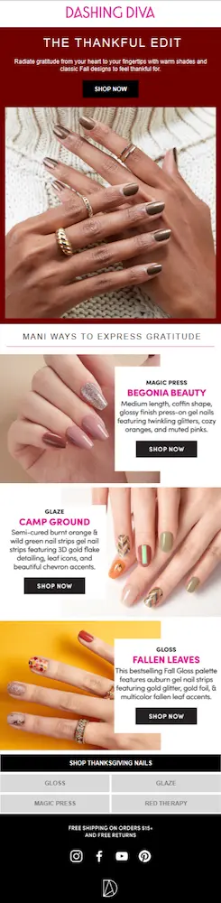 Image shows a Thanksgiving email from nail care brand Dashing Diva, announcing “The Thankful Edit”—a collection of fall-inspired nail designs featuring autumn colors and unique patterns that evoke the spirit of Thanksgiving. The email features several photos of manicured hands showcasing the styles, along with descriptions and “shop now” CTAs.